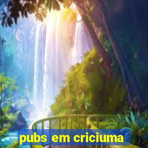 pubs em criciuma